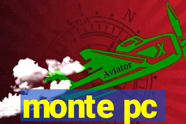 monte pc